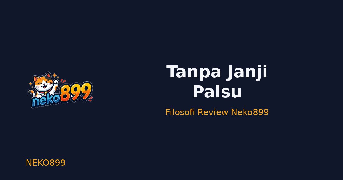 Filosofi Neko899: tanpa janji kemenangan — review jujur dan cara mengenali situs asli
