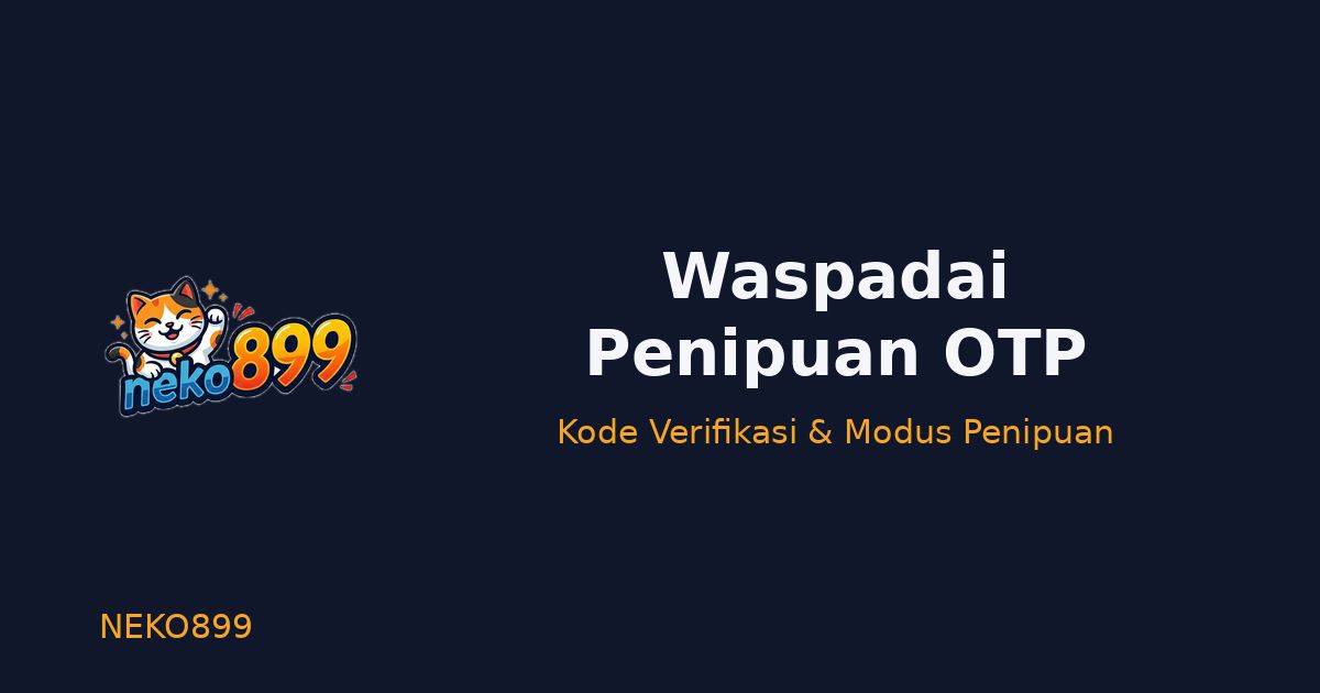 Ilustrasi Neko899: kode OTP dan penipuan verifikasi — kode sekali pakai dan modus penipuannya